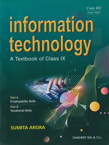 INFORMATION TECHNOLOGY A TEXTBOOK OF CLASS 9TH | SUMITA ARORA | DHANPAT EAI
