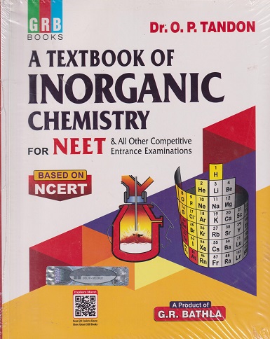 A TEXTBOOK OF INORGANIC CHEMISTRY FOR NEET | O P TANDON | GRB