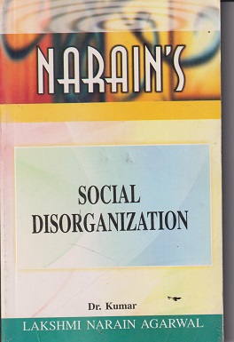 SOCIAL DISORGANIZATION | DR. KUMAR | LAKSHMI NARAIN AGARWAL