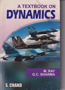 A TEXTBOOK ON DYNAMICS | M. RAY , G. C. SHARMA | S. CHAND