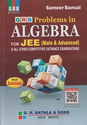 GRB PROBLEMS IN ALGEBRA FOR JEE MAIN ADVANCED | SAMEER BANSAL | GRB