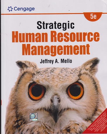 STRATEGIC HUMAN RESOURSE MANAGEMENT | JEFFREY A MELLO | CENGAGE
