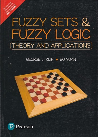 FUZZY SETS AND FUZZY LOGIC | GEORGE J. KLIR , BO YUAN | Pearson