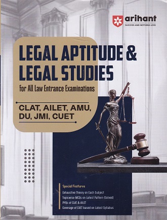 LEGAL APTITUDE & LEGAL STUDIES FOR ALL LAW ENTRANCE EXAMINATION CLAT AILET AMU DU JMI CUET | ARIHANT