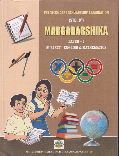 PRE SECONDARY SCHOLARSHIP EXAMINATION STD 8TH MARGADARSHIKA PAPER I SUBJECT ENGLISH & MATHEMATICS | MAHARASHTRA STATE BOARD