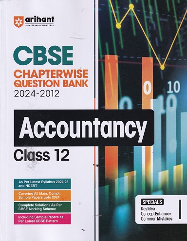 CBSE CHAPTERWISE QUESTION BANK 2024 - 2012 ACCOUNTANCY CLASS 12 | ARIHANT