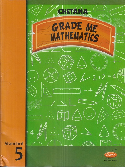 Grade Me MATHEMATICS Std. 5 | CHETANA PUBLICATIONS