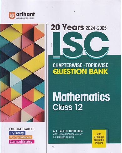20 YEARS 2024 -2001 ISC CHAPTERWISE TOPICWISE QUESTION BANK MATHEMATICS CLASS 12TH | ARIHANT