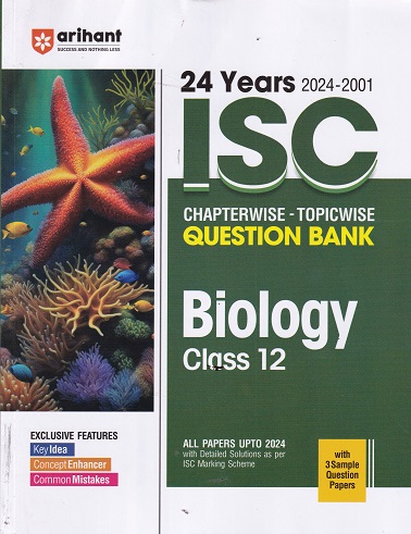 24 YEARS 2024 -2001 ISC CHAPTERWISE TOPICWISE QUESTION BANK BIOLOGY CLASS 12TH | RAKHI BISHT | ARIHANT