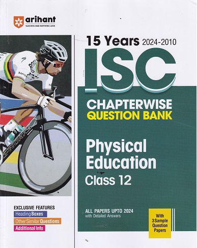15 YEARS 2024 -2010 ISC CHAPTERWISE TOPICWISE QUESTION BANK PHYSICAL EDUCATION CLASS 12TH | SHRUTI SHARMA | ARIHANT
