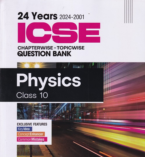 24 YEARS 2024 -2001 ISCE CHAPTERWISE TOPICWISE QUESTION BANK PHYSICS CLASS 10TH | RAHUL KUMAR | ARIHANT