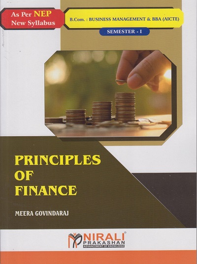 PRINCIPLES OF FINANCE For B.Com. (Business Management) and BBA - (AICTE) Semester 1