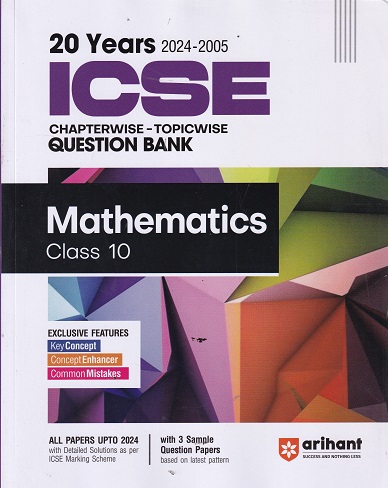 20 YEARS 2024 -2005 ISCE CHAPTERWISE TOPICWISE QUESTION BANK MATHEMATICS CLASS 10TH | SAGAR VERMA | ARIHANT
