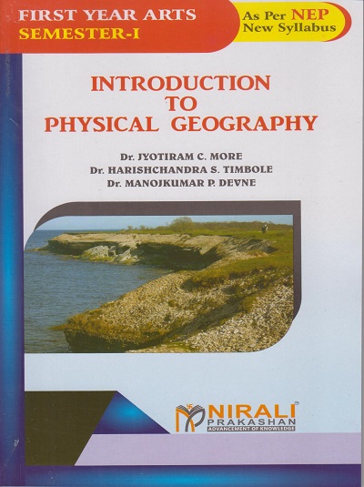 INTRODUCTION TO PHYSICAL GEOGRAPHY 1 (Geography) For F.Y.B.A. (Semester 1)