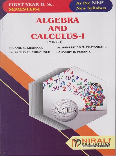 ALGEBRA AND CALCULUS 1 - For First Year BSc - Semester 1 - As Per NEP Syllabus - SPPU | Nirali Prakashan