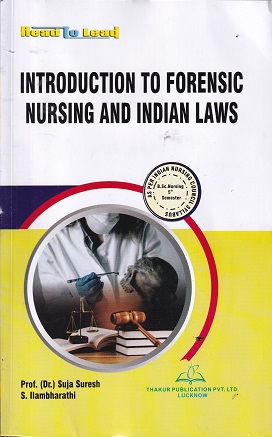 INTRODUCTION TO FORENSIC NURSING AND INDIAN LAWS Semester 5 | SUJA SURESH | THAKUR