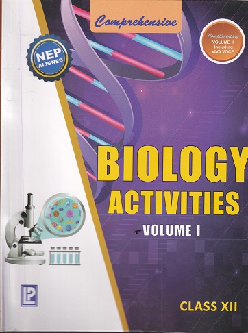 COMPREHENSIVE BIOLOGY ACTIVITIES VOL I CLASS 12TH | J P SHARMA | LAXMI