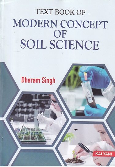 TEXT BOOK OF MODERN CONCEPTS OF SOIL SCIENCE | DHARAM SINGH | KALYANI