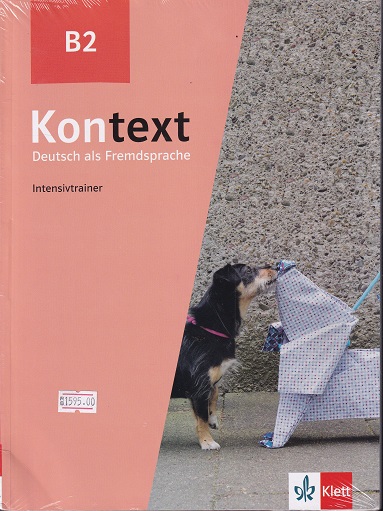 SET OF TWO BOOKS | B2 KONTEXT DEUTSCH ALS FREMDSPRACHE INTENSIVTRAINER | B2.2 KONTEXT DEUTSCH ALS FREMDSPRACHE KURS UND OBUNGSBUCH MIT AUDIOS UND VIDEOS