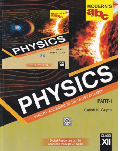 SET OF TWO BOOKS | MODERNS ABC PHYSICS PART 1&2 CLASS 12TH | SATISH K GUPTA | MODERNS PUBLISHERS