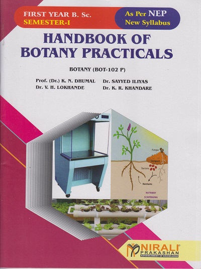 HANDBOOK OF BOTANY PRACTICALS (BOT-102-P) - For First Year BSc Botany - Semester 1 - As Per NEP Syllabus - SPPU | Nirali Prakashan