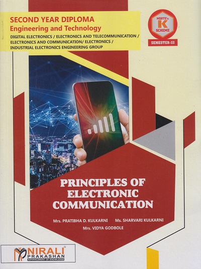 PRINCIPLES OF ELECTRONIC COMMUNICATION (COURSE CODE 313326) - For MSBTE K Scheme – Semester 3 – Second Year Diploma Course In Electronics Engineering Branches | Pratibha Kulkarni, Sharvari Kulkarni, Vidya Godbole | Nirali Prakashan