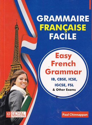 GRAMMAIRE FRANCAISE FACILE EASY FRENCH GRAMMAR | PAUL CHINNAPPAN | GOYAL