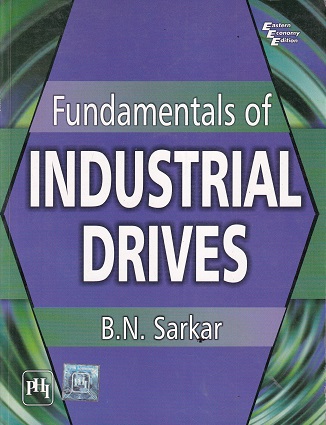 INDUSTRIAL DRIVES | B N SARKAR | PHI