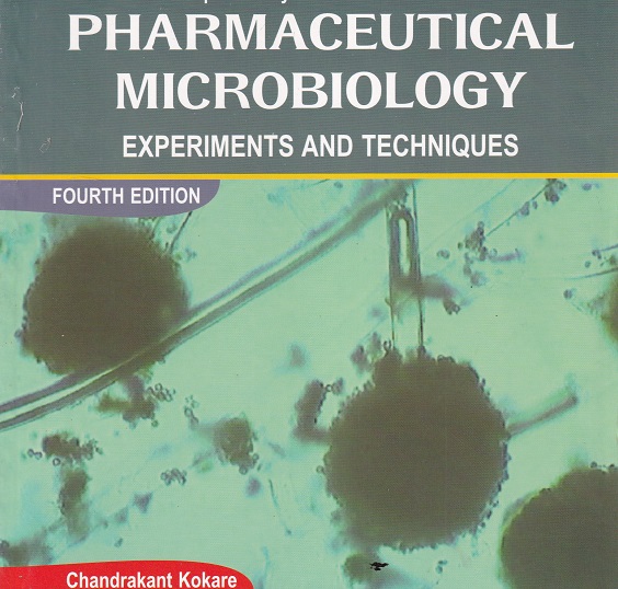PHARMACEUTICAL MICROBIOLOGY EXPERMENTAL AND TECHNIQUES | CHANDRAKANT KOKARE | CAREER