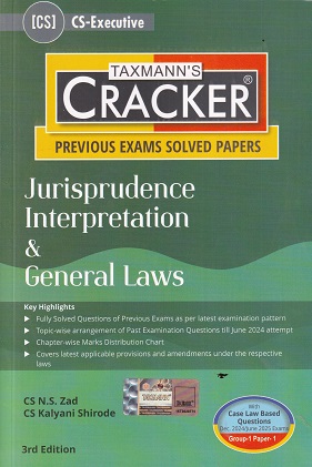 TAXMANNS CRACKER PREVIOUS EXAM SOLVED PAPERS JURISPRUDENCE INTERPRETATION & GENERAL LAWS | CS N S ZAD | TAXMAN