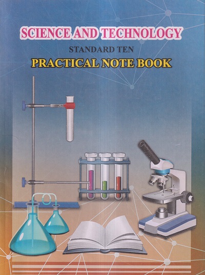 SCIENCE AND TECHNOLOGY (Practical Note Book) Std. TEN / Std. 10 (English Medium) | Maharashtra State Board