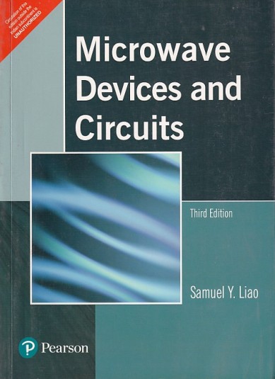MICROWAVE DEVICES AND CIRCUITS | SAMUEL Y. LIAO | Pearson