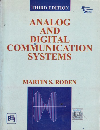 ANALOG AND DIGITAL COMMUNICATION SYSTEMS | MARTIN S RODEN | PHI