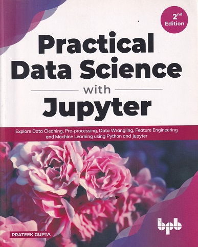 PRACTICAL DATA SCIENCE WITH JUPYTER | PRATEEK GUPTA | BPB