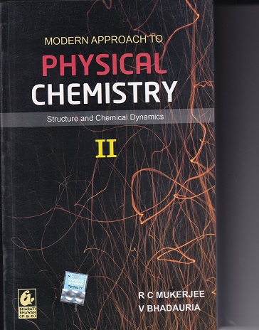MODERN APPROACH TO PHYSICAL CHEMISTRY II | R C MUKERJEE | BHARATI BHAVAN
