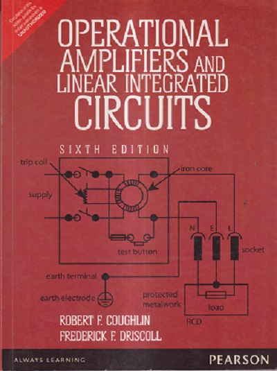 OPERATIONAL AMPLIFIERS AND LINEAR INTEGRATED CIRCUITS | ROBERT F. COUGHLIN , FREDERICK F. DRISCOLL | Pearson