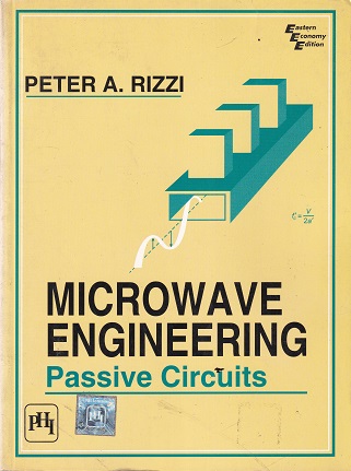 MICROWAVE ENGINEERING PASSIVE CIRCUITS | PETER A RIZZI | PHI