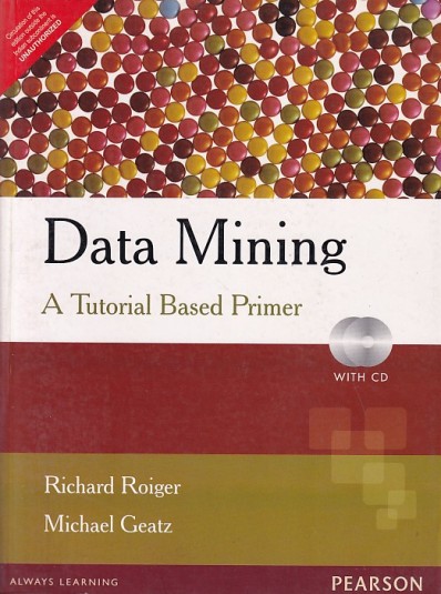 DATA MINING | RICHARD ROIGER , MICHAEL GEATZ | Pearson