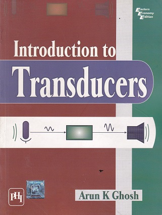 INTRODUCTION TO TRANDUCERS | ARUN K GHOSH |PHI