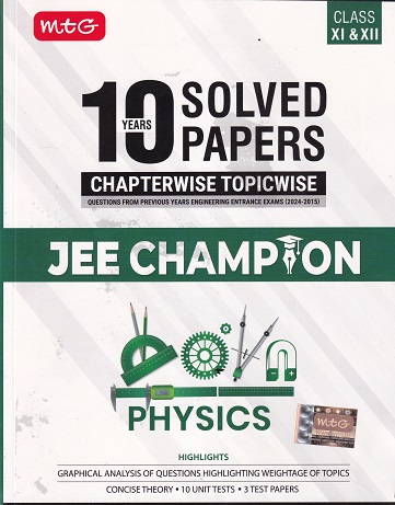 10 YEARS SOLVED PAPERS CHAPTERWISE TOPICWISE JEE CHAMPION PHYSICS CLASS XI &amp; XII | MTG
