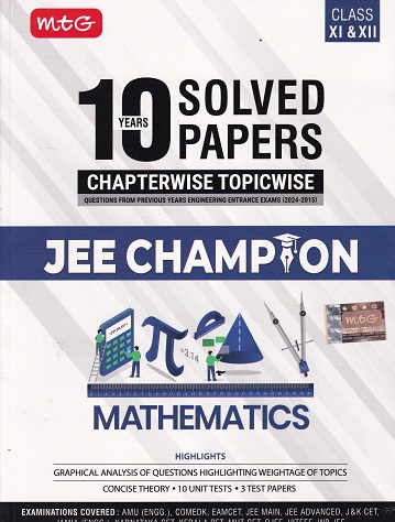 10 YEARS SOLVED PAPERS CHAPTERWISE TOPICWISE JEE CHAMPION MATHEMATICS CLASS XI &amp; XII | MTG
