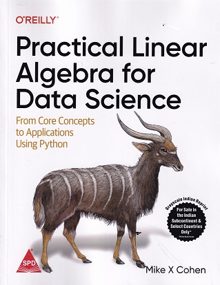 PRACTICAL LINEAR ALGEBRA FOR DATA SCIENCE | MIKE X COHEN | SHROFF