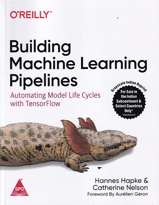 BUILDING MACHINE LEARNING PIPELINES | HANNES HAPKE | SHROFF