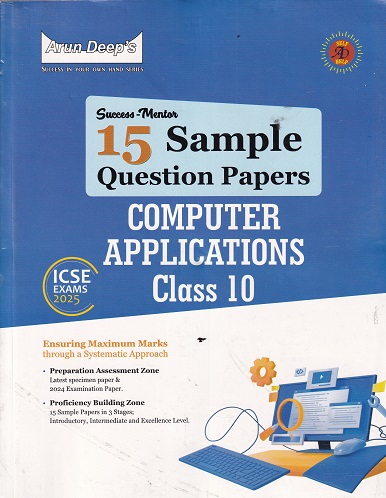 SUCCESS MENTOR 15 SAMPLE QUESTION PAPERS COMPUTER APPLICATIONS CLASS 10TH | ARUN DEEPS