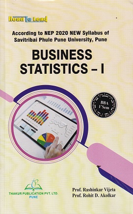 BUSINESS STATISTICS I | RASHINKAR VIJETA | THAKUR
