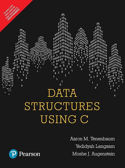DATA STRUCTURES USING C | AARON M. TENENBAUM, YEDIDYAH LANGSAM, MOSHE J. AUGENSTEIN | Pearson