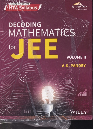 DECODING MATHEMATICS FOR JEE VOL II | A K PANDEY | WILEY