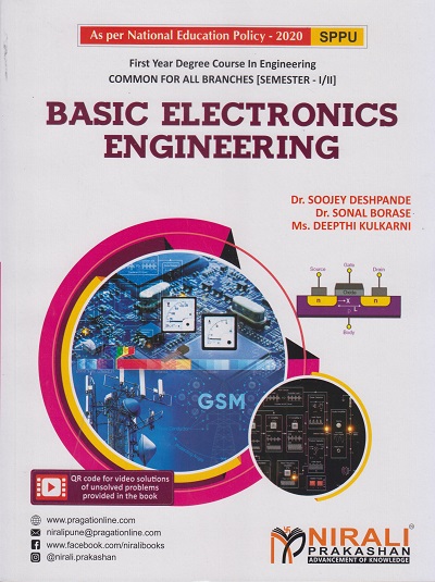 BASIC ELECTRONICS ENGINEERING For SPPU Semester 1 & 2 - First Year Degree Course In Engineering | Deshpande, Borase, Kulkarni | Nirali Prakashan