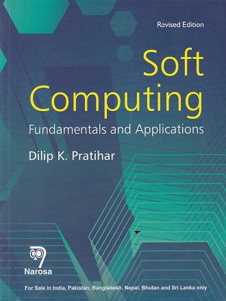 SOFT COMPUTING | DILIP K PRATIKAR | NAROSA