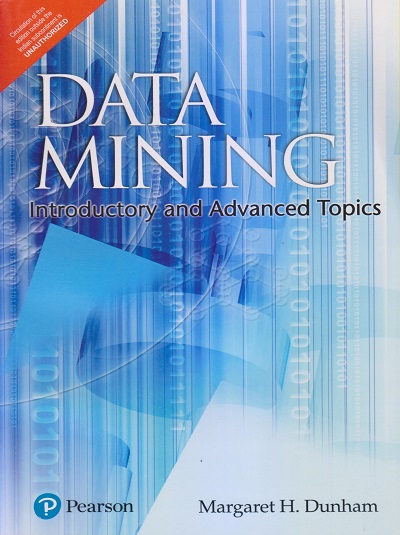 DATA MINING (Introductory and Advanced Topics) | MARGARET H. DUNHAM | Pearson